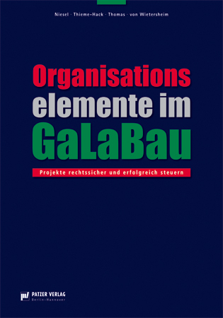 Organisationselemente im GaLaBau - Alfred Niesel, Martin Thieme-Hack, Jens Thomas, Mark von Wietersheim