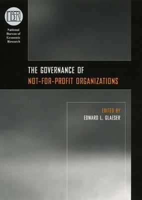The Governance of Not-for-Profit Organizations - Edward L. Glaeser