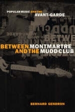 Between Montmartre and the Mudd Club - Bernard Gendron