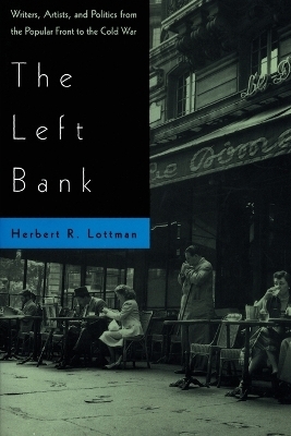 The Left Bank - Herbert R. Lottman