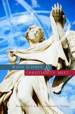 When Science and Christianity Meet - David C. Lindberg; Ronald L. Numbers