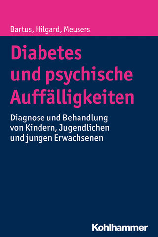 Diabetes und psychische Auffälligkeiten - Bela Bartus; Dörte Hilgard; Michael Meusers