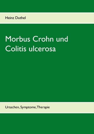 Morbus Crohn und Colitis ulcerosa - Heinz Duthel