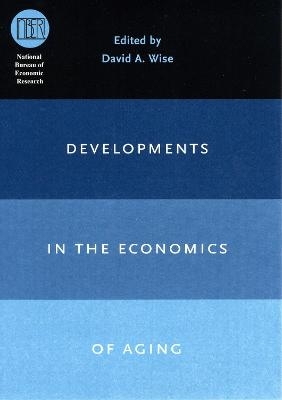 Developments in the Economics of Aging - David A. Wise