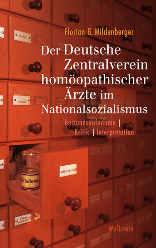 Der Deutsche Zentralverein homöopathischer Ärzte im Nationalsozialismus - Florian G. Mildenberger