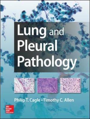 Lung and Pleural Pathology -  Timothy Craig Allen,  Philip Cagle