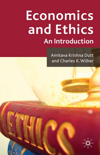 Economics and Ethics - A. Dutt; C. Wilber