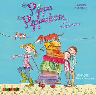 Pippa Pepperkorn auf Klassenfahrt (4) - Charlotte Habersack; Birte Kretschmer