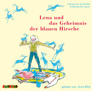 Lena und das Geheimnis der blauen Hirsche - Edward Van De Vendel; Anne Moll
