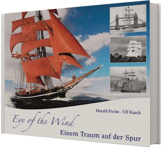 Eye of the Wind - Einem Traum auf der Spur - Ulf Kaack; Harald Focke