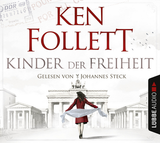 Kinder der Freiheit - Ken Follett; Johannes Steck