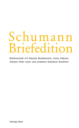 Schumann-Briefedition / Schumann-Briefedition II.6 - Renate Brunner; Michael Heinemann; Irmgard Knechtges-Obrecht; Klaus Martin Kopitz; Annegret Rosenmüller; Robert-Schumann-Haus Zwickau