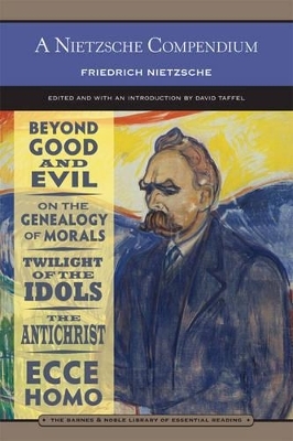 A Nietzsche Compendium (Barnes & Noble Library of Essential Reading) - Friedrich Nietzsche; David Taffel