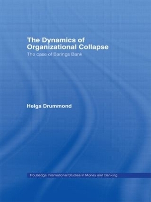 The Dynamics of Organizational Collapse - Helga Drummond