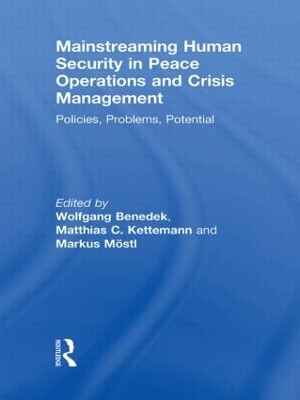 Mainstreaming Human Security in Peace Operations and Crisis Management - Wolfgang Benedek; Matthias C. Kettemann; Markus Moestl