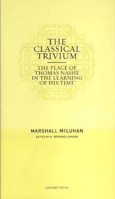 Mcluhan - Classical Trivium (pb) - Marshall McLuhan