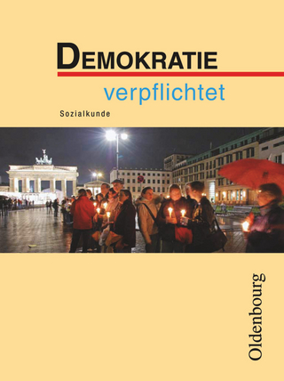 Demokratie verpflichtet - Für den Sozialkundeunterricht an Realschulen in Bayern - Realschule Bayern - Ausgabe 2011 - 10. Jahrgangsstufe - Andreas Mack; Jürgen Fehn