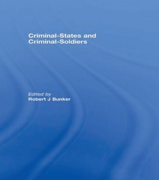 Criminal-States and Criminal-Soldiers - Robert J. Bunker