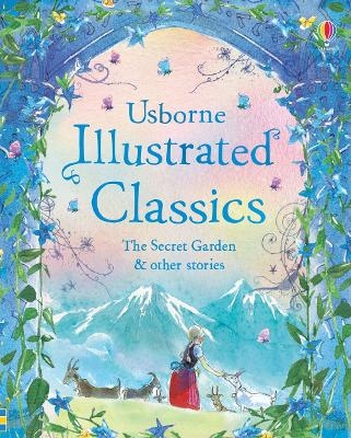 Illustrated Classics The Secret Garden & other stories -  Usborne