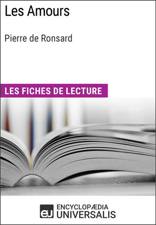 Les Amours de Pierre de Ronsard - Encyclopaedia Universalis