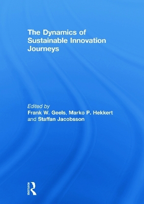 The Dynamics of Sustainable Innovation Journeys - Frank Geels; Marko Hekkert; Staffan Jacobsson