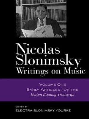Nicolas Slonimsky: Writings on Music - Nicolas Slonimsky; Electra Yourke