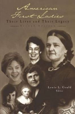 American First Ladies - Lewis L. Gould