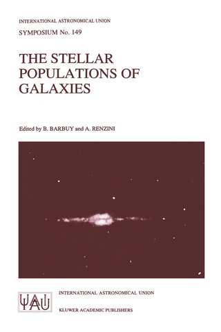The Stellar Populations of Galaxies - B. Barbuy; Alvio Renzini