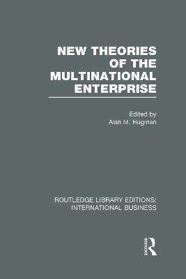 New Theories of the  Multinational Enterprise (RLE International Business) - Alan Rugman