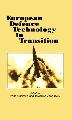 European Defence Technology in Transition - Philip Gummett; Josephine Ann Stein