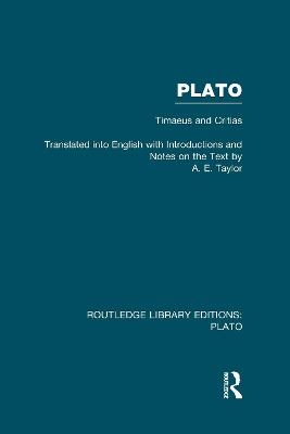 Plato: Timaeus and Critias (RLE: Plato) - A Taylor