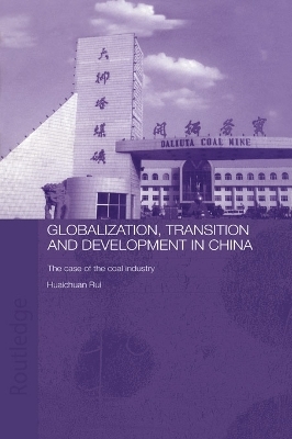 Globalisation, Transition and Development in China - Rui Huaichuan