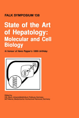 State of the Art of Hepatology - H.E. Blum; M.P. Manns