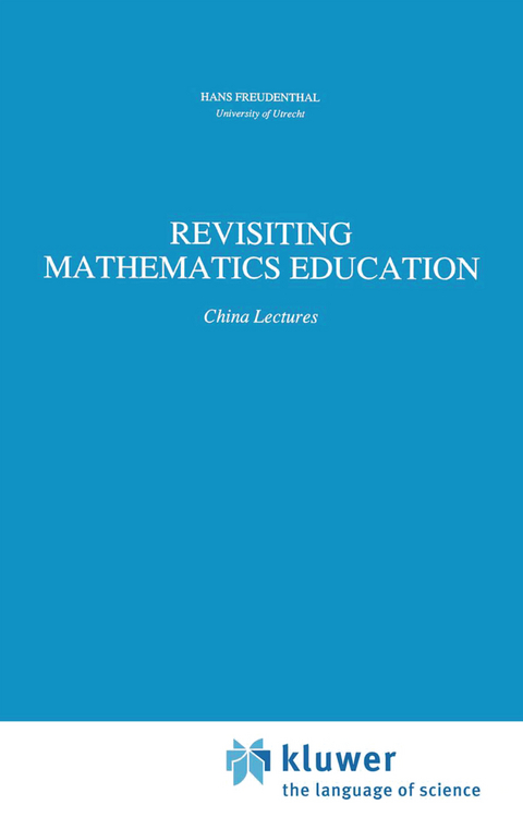 Revisiting Mathematics Education - Hans Freudenthal