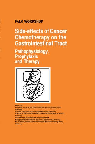 Side-effects of Cancer Chemotherapy on the Gastrointestinal Tract - M. Staritz; W. Schmiegel; G. Adler; H.-J. Schmoll; A. Knuth