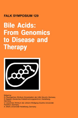 Bile Acids: From Genomics to Disease and Therapy - G. Paumgartner; D. Keppler; U. Leuschner; A. Stiehl