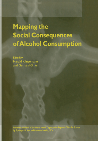 Mapping the Social Consequences of Alcohol Consumption - Harald Klingemann; G. Gmel