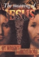 Meaning of Jesus - Tom Wright;  Marcus Borg