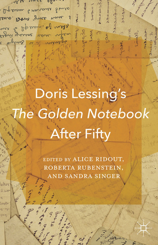 Doris Lessing's The Golden Notebook After Fifty - A. Ridout; R. Rubenstein; S. Singer