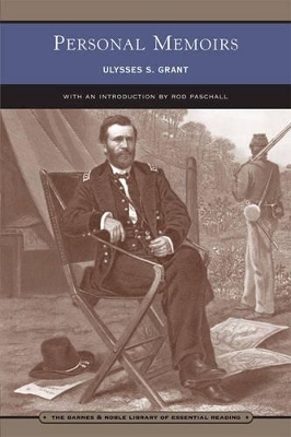 Personal Memoirs of Ulysses S. Grant (Barnes & Noble Library of Essential Reading) - Ulysses S. Grant