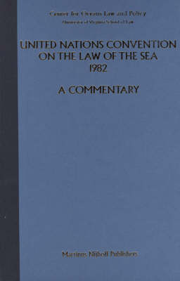 United Nations Convention on the Law of the Sea 1982, Volume II - Myron H. Nordquist; Neal R. Grandy; Satya N. Nandan; Shabtai Rosenne