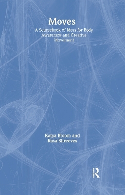 Moves - Katya Bloom; Rosa Shreeves