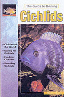 The Guide to Owning Cichlids - Richard F. Stratton