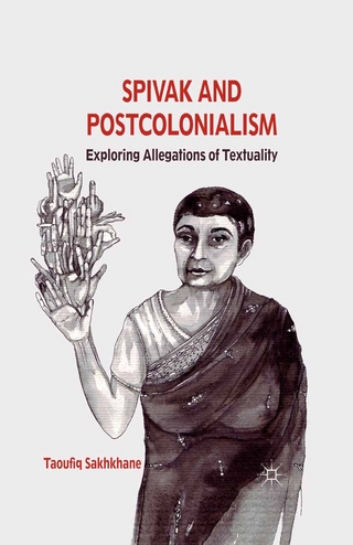 Spivak and Postcolonialism - T. Sakhkhane