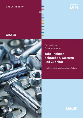 Tabellenbuch Schrauben, Muttern und Zubehör - Tim Hofmann; Frank Naumann