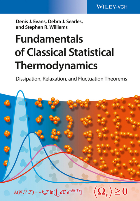 Fundamentals of Classical Statistical Thermodynamics - Denis James Evans, Debra Joy Searles, Stephen Rodney Williams