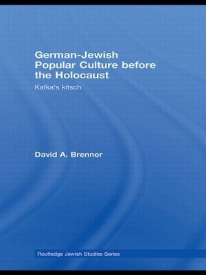 German-Jewish Popular Culture before the Holocaust - David A. Brenner