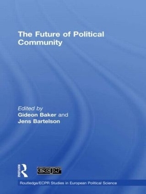 The Future of Political Community - Gideon Baker; Jens Bartelson