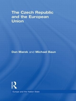 The Czech Republic and the European Union - Dan Marek; Michael Baun