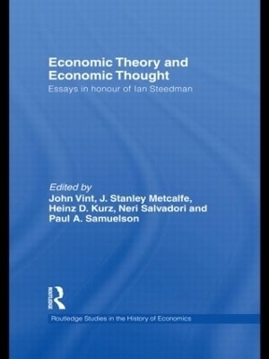 Economic Theory and Economic Thought - John Vint; J. Stanley Metcalfe; Heinz D. Kurz; Neri Salvadori; Paul Samuelson